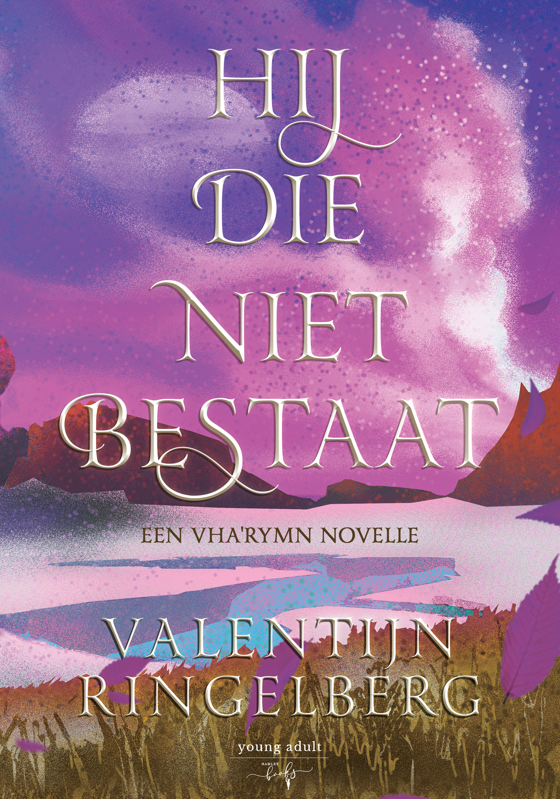 Hij die niet bestaat: een Vha'Rhymn novelle (Vha'Rymn novellen, 1)