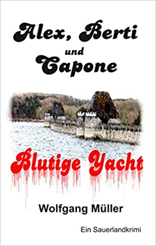 Alex, Berti und Capone: Blutige Yacht