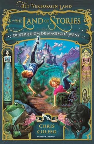 De strijd om de magische wens: The Land of Stories (Het verborgen land, 1)