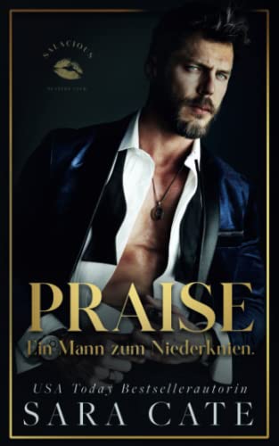Praise: Ein Mann zum Niederknien (Salacious Players' Club, Band 1)