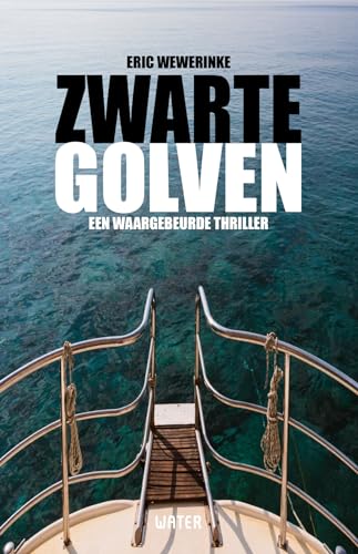 Zwarte golven: een waargebeurde thriller