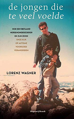 De jongen die te veel voelde: hoe een befaamd hersenonderzoeker en zijn zoon onze kijk op autisme voorgoed veranderden