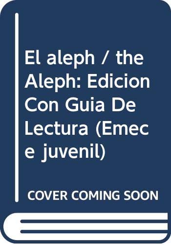 El aleph / the Aleph: Edicion Con Guia De Lectura (Emece juvenil)