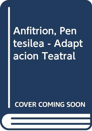 Anfitrion, Pentesilea - Adaptacion Teatral