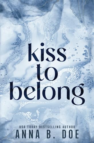 Kiss To Belong: Special Edition (Blairwood University: Special Edition, Band 6)