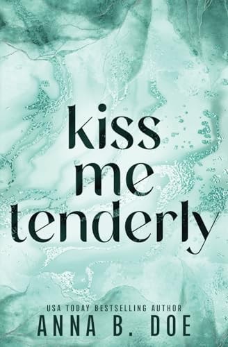 Kiss Me Tenderly: Special Edition (Blairwood University: Special Edition, Band 11)