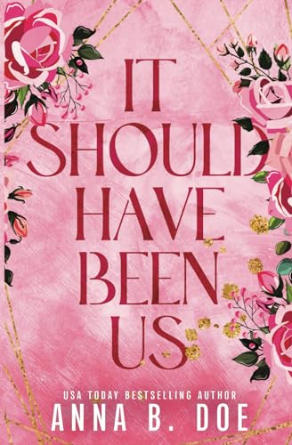 It Should Have Been Us: A Small Town, Second Chance Sports Romance