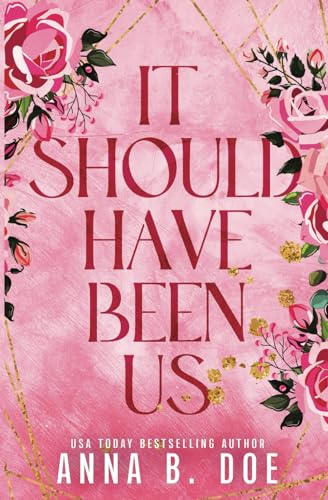 It Should Have Been Us: A Small Town, Second Chance Sports Romance