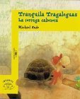 Tranquila Tragaleguas