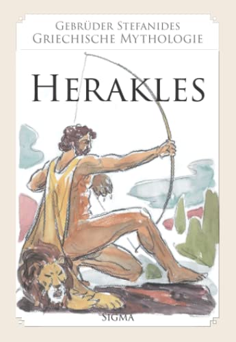 Griechische Mythologie 3: Herakles