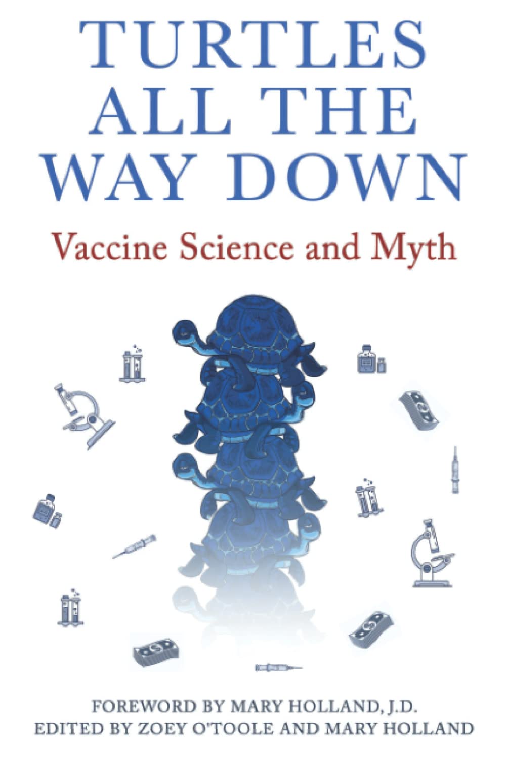 Turtles All The Way Down: Vaccine Science and Myth