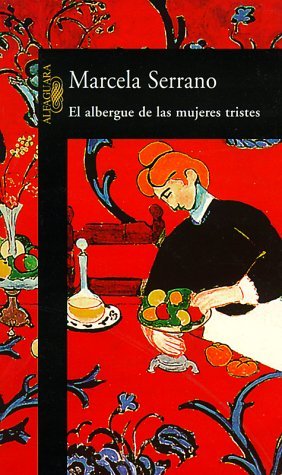 El Albergue De Las Mujeres Tristes / The Retreat for Heartbroken Women
