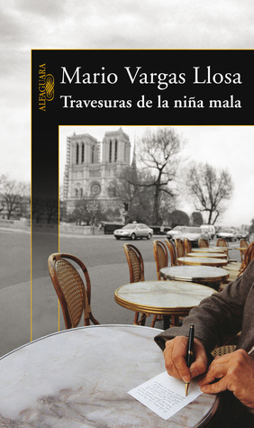 Travesuras de la Niña Mala / The Bad Girl