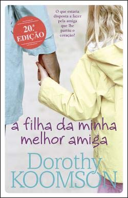 A Filha da Minha Melhor Amiga