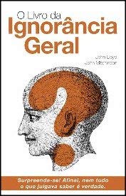 Livro da Ignorância Geral [Paperback] John Lloyd and John Mitchinson