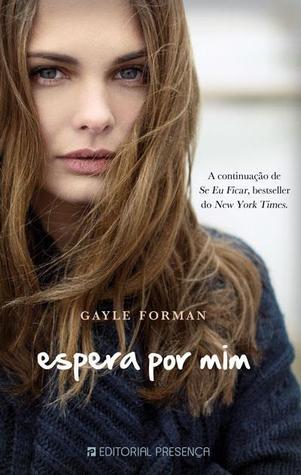 Espera Por Mim[Paperback] Gayle Forman