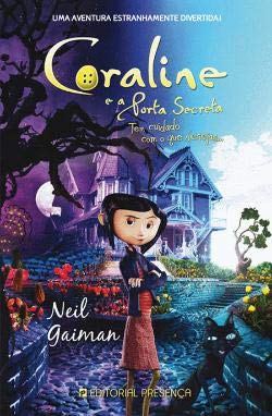 Coraline e a Porta Secreta Tem cuidado com o que desejas