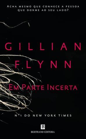 Em Parte Incerta[Paperback] Gillian Flynn