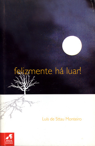 Felizmente ha luar!