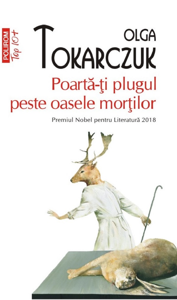 Poarta-Ti Plugul Peste Oasele Mortilor. Top 10+
