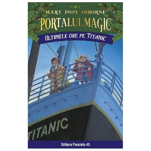 Portalul Magic 17. Ultimele Ore Pe Titanic