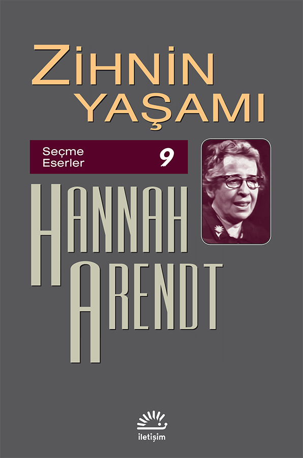 Zihnin Yasami: Secme Eserler 9: Seçme Eserler 9