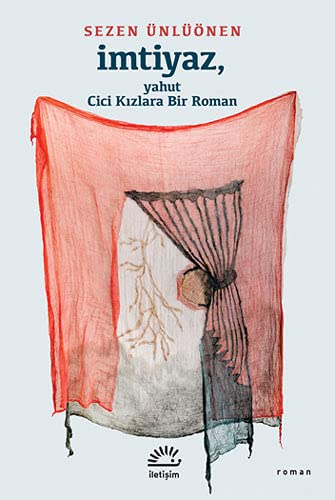 İmtiyaz - Yahut Cici Kızlara Bir Roman