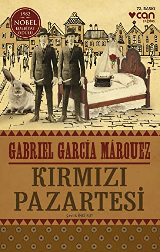 Kirmizi Pazartesi: Islenecegini Herkesin Bildigi Bir Cinayetin Öyküsü: İşleneceğini Herkesin Bildiği Bir Cinayetin Öyküsü