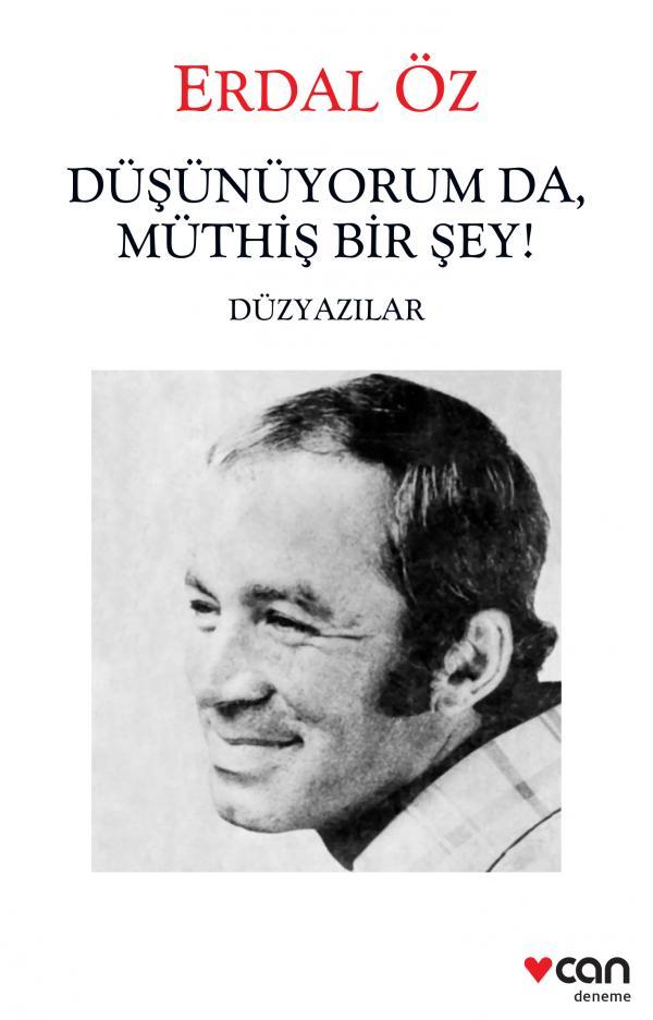 Düsünüyorum Da, Müthis Bir Sey: Düzyazilar: Düzyazılar