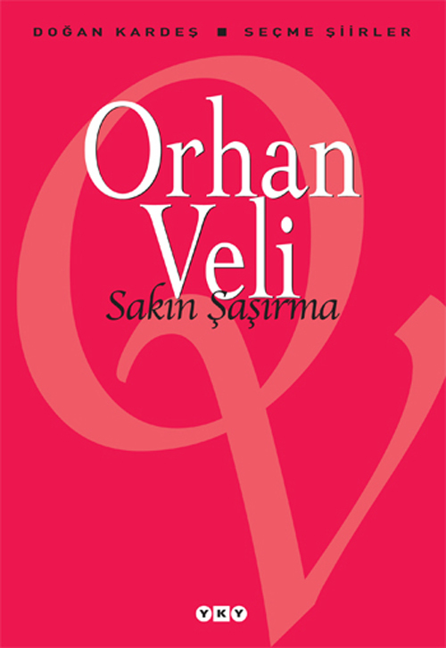 Sakin Sasirma: Secme Siirler: Seçme Şiirler