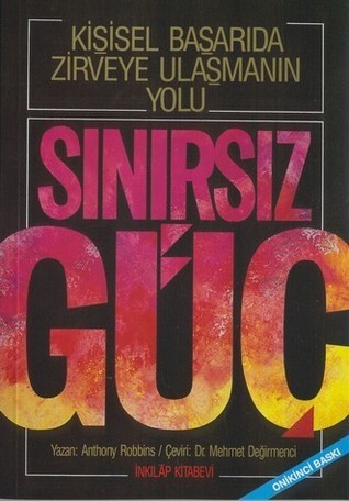 Sinirsiz Güc: Kisisel Basarida Zirveye Ulasmanin Yolu: Kişisel Başarıda Zirveye Ulaşmanın Yolu