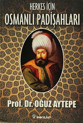 Herkes Icin Osmanli Padisahlari