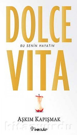 Dolce Vita: Bu Senin Hayatın