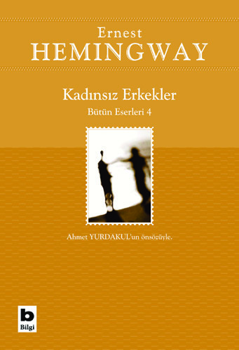Kadinsiz Erkekler: Bütün Eserleri 4