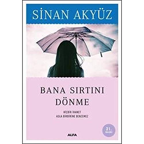 Bana Sirtini Dönme: Hiçbir İhanet Asla Birbirine Benzemez