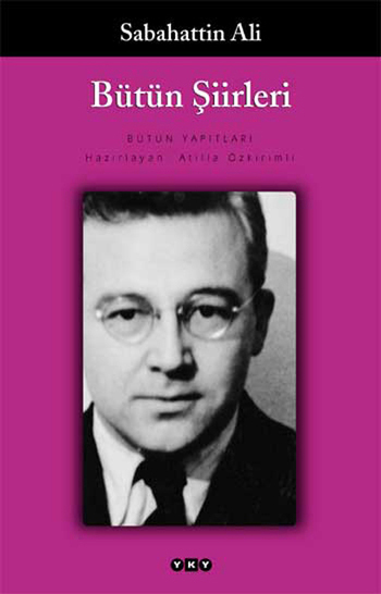 Bütün Siirleri: Daglar ve Rüzgar, Kurbaganin Serenadi, Öteki Siirler