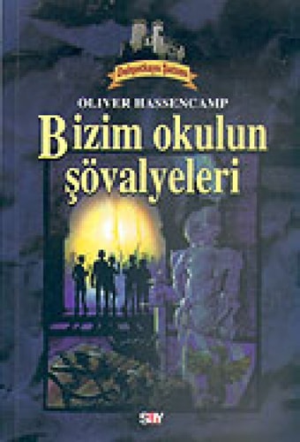 Bizim Okulun Sövalyeleri; Dehsetkaya Dizisi - 1
