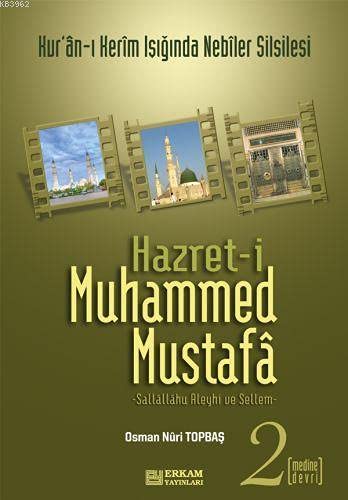 Kuran´i Kerim Isiginda Nebiler Silsilesi " Hazreti Muhammed Mustafa S.A.V. 2 Medine Devri