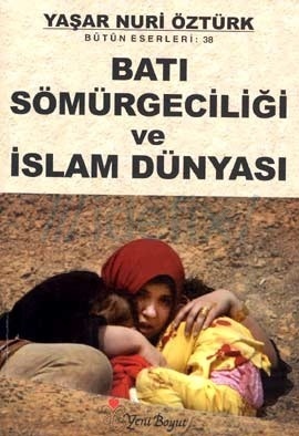Bati Sömürgeciligi ve Islam Dünyasi