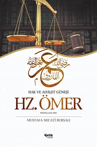 Hz. Ömer: Hak ve Adalet Güneşi