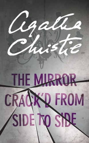 The Mirror Crack'd from Side to Side. (Miss Marple)