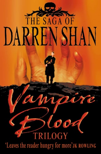 The Vampire Blood Trilogy: Books 1 - 3: 3-In-1 Edition (The Saga of Darren Shan)