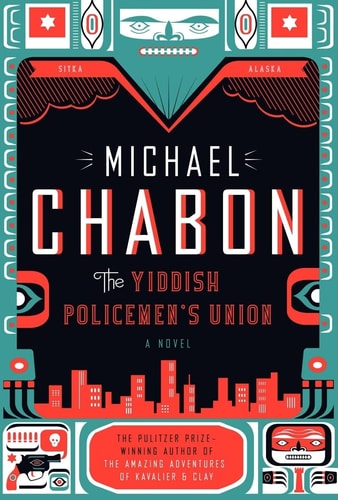 The Yiddish Policemen's Union: A Novel