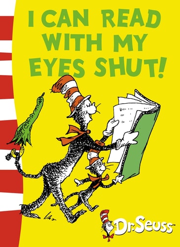 I Can Read With My Eyes Shut!: Green Back Book (Dr. Seuss - Green Back Book, Band 1)