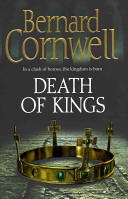 Death of Kings (The Last Kingdom Series, Book 6)