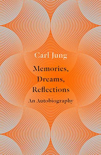 Memories, Dreams, Reflections An Autobiography