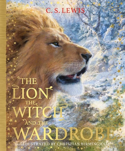The Lion, the Witch and the Wardrobe: Journey to Narnia in the classic children’s book by C.S. Lewis, beloved by kids and parents (The Chronicles of Narnia, Band 2)