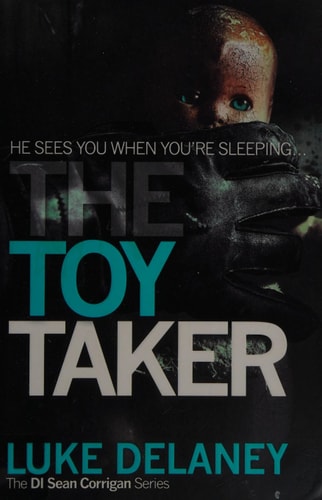 The Toy Taker (DI Sean Corrigan, Book 3) (Di Sean Corrigan 3)