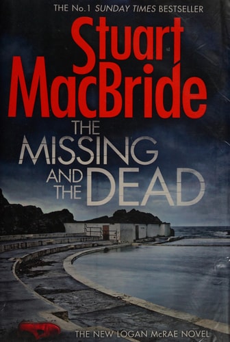 The Missing and the Dead (Logan McRae, Book 9)