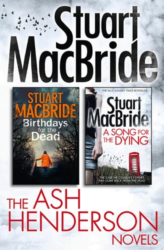 Stuart MacBride: Ash Henderson 2-Book Crime Thriller Collection